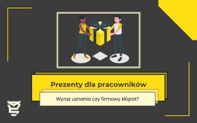 Prezenty dla pracowników  – czyli prezentowo – podatkowy zawrót głowy!